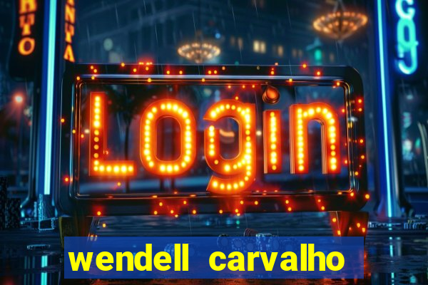 wendell carvalho reclame aqui